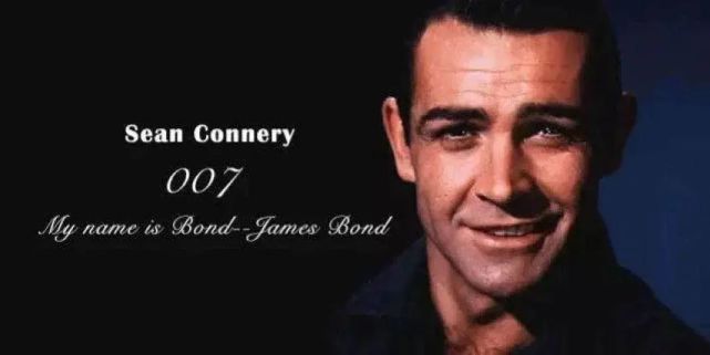 "007"系列电影主角——詹姆斯·邦德的扮演者肖恩·康纳利去世了.