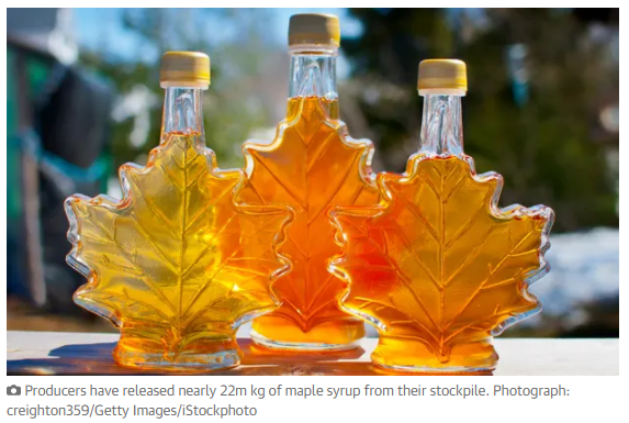 全球枫糖浆严重短缺,加拿大紧急动用其战略储备|加拿大|魁北克省|美国
