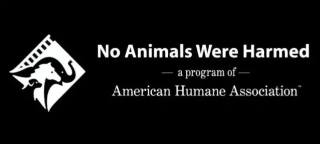 成立,从此美国电影片尾都缀上了这句话——"no animals were harmed"