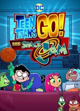 TeenTitansGo!SeeSpaceJam彩