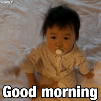 good morning