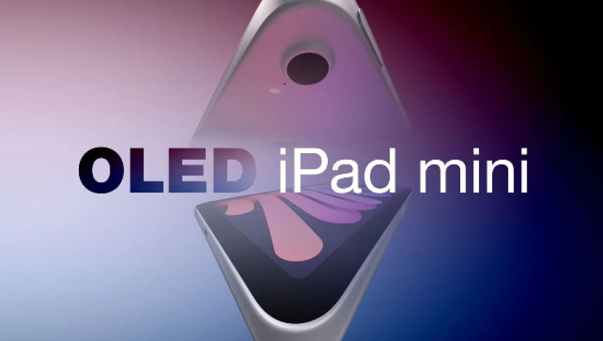 消息称苹果iPadmini8平板搭载8.4寸60HzOLED面板