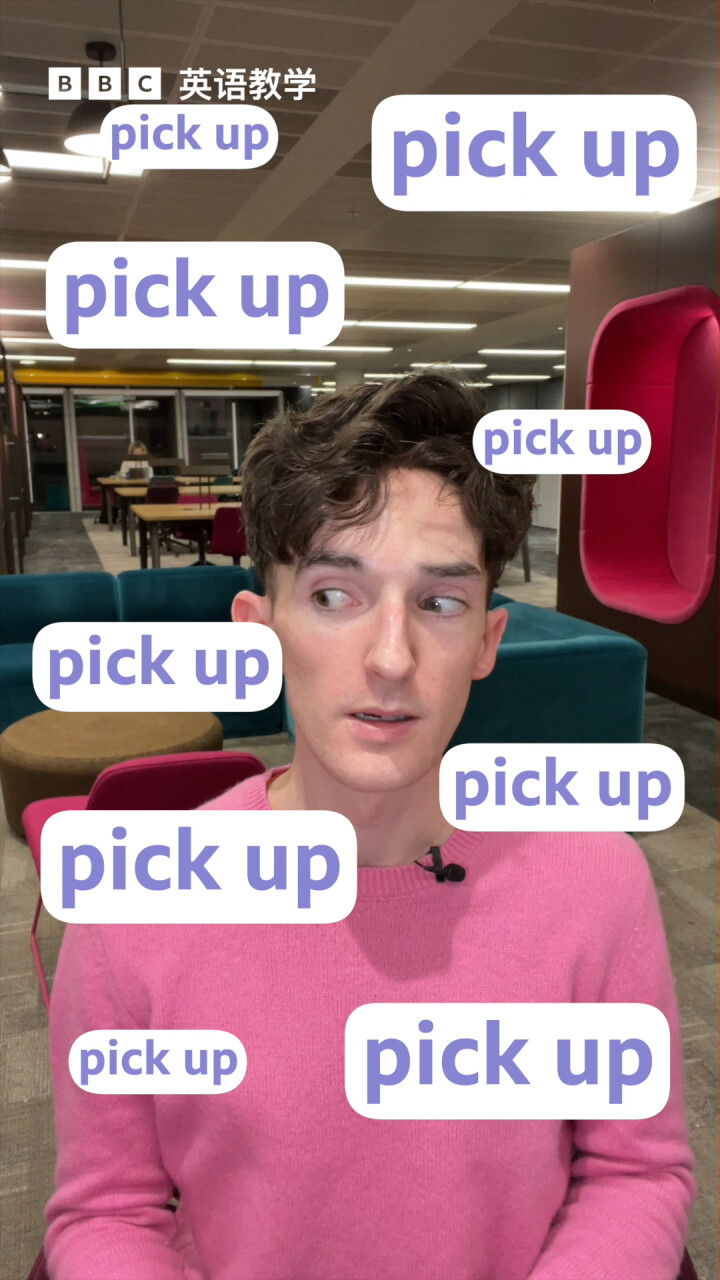 【BBC英语教学】短语动词“pick up”的四个含义_腾讯新闻