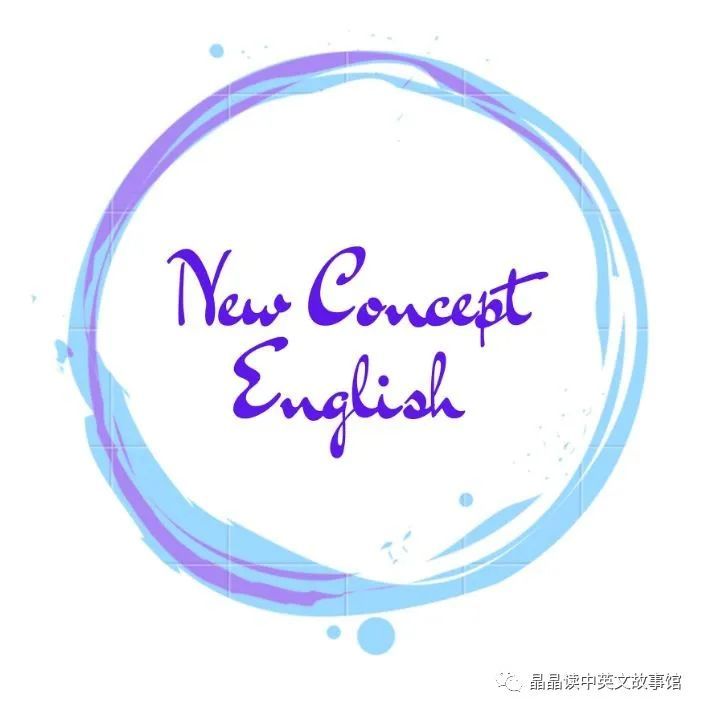 jasper|【晶语之声】新概念第二册课文：Lesson28【晶晶读中英文故事】