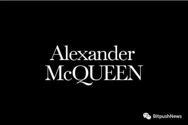英国高级时装品牌alexandermcqueen推出基于区块链的数字平台