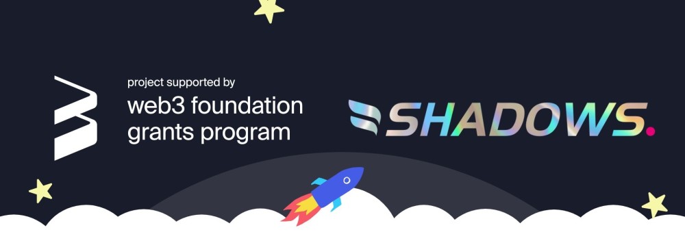 波卡生态项目shadowsnetwork获得web3基金会资助