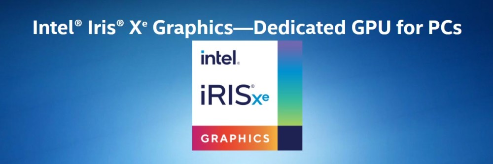 英特尔正式发布irisxe台式机独显仅提供给oem厂商