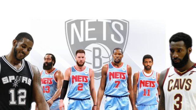 篮网五星战舰即将到来第五巨头到底会是谁