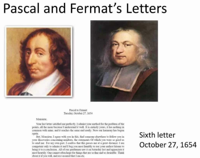 帕斯卡埋头于这个难题,但当时,这样的概率计算还是有史以来的首次尝试