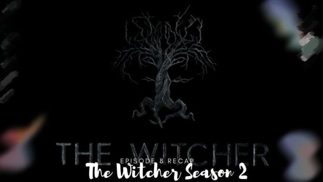 猎魔人第二季第八集剧情解析我们无法逃避命运人生还要继续