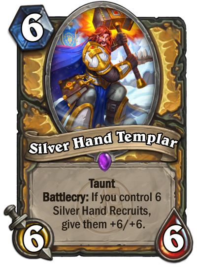 白银之手圣殿骑士6费 随从 6/6嘲讽,战吼:如果你控制六个白银之手新兵