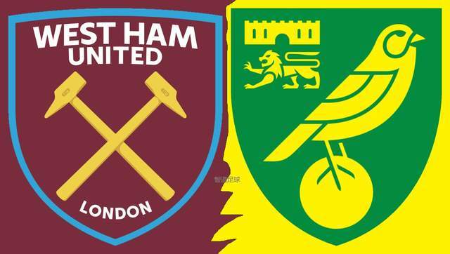 西汉姆vs诺维奇前瞻铁锤帮取胜即可重返前四诺维奇遭遇五连败