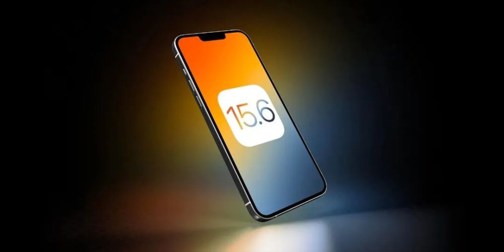 iOS 15.6 更新，建议老机型升级