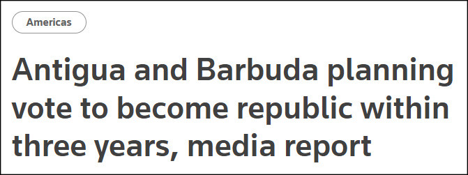 安提瓜和巴布达总理：计划三年内公投决定是否脱离英国君主制