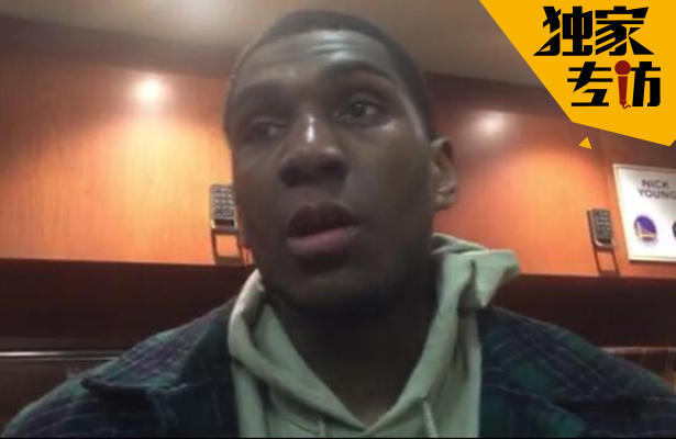 专访卢尼:格林为我传授防守要领 第四战最难打