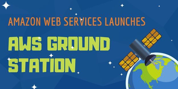 AWS的地面站网服务到底是什么?