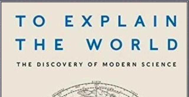 科学的征程——卢昌海品读温伯格《解释世界：现代科学的发现》_腾讯新闻