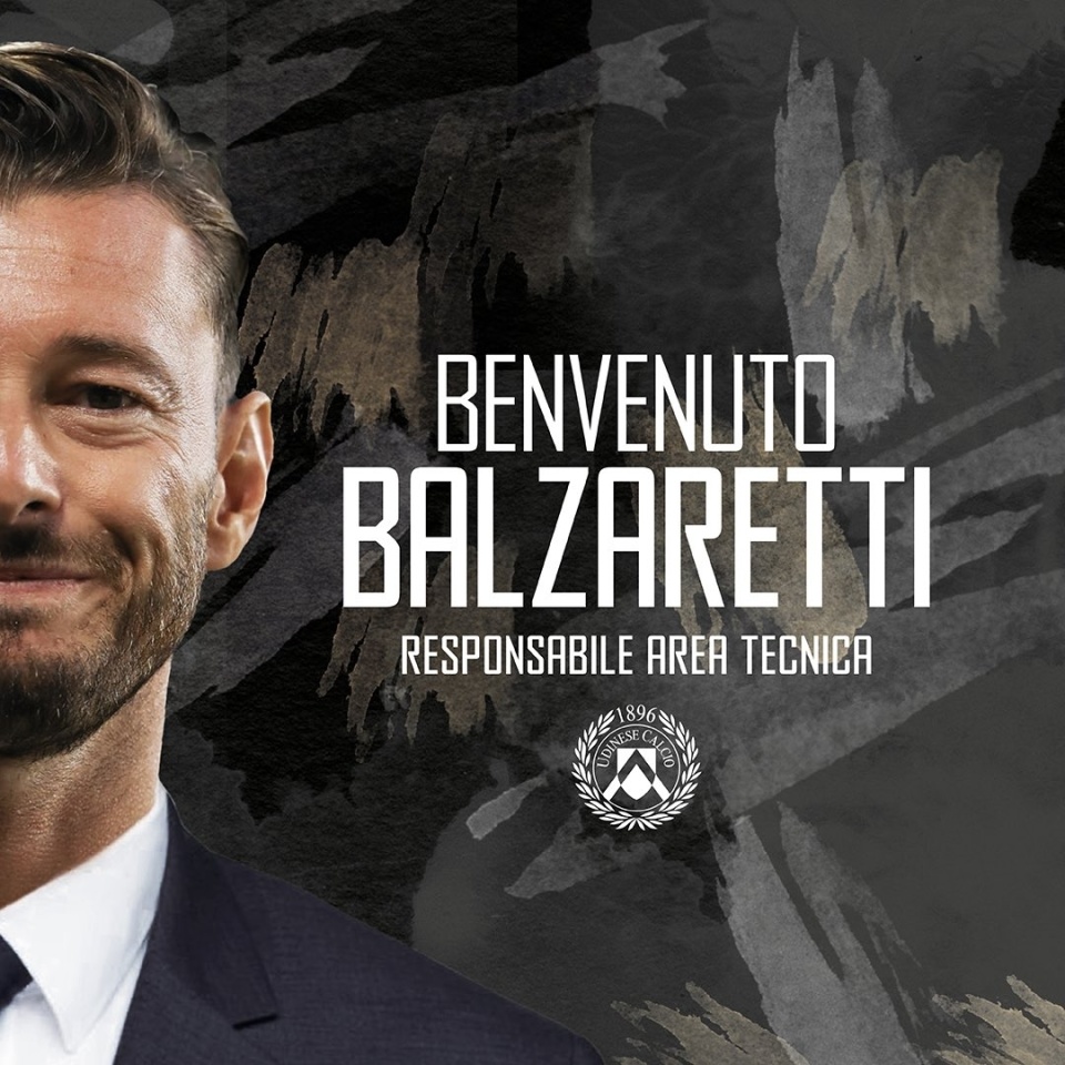 官方:前意大利国脚巴尔扎雷蒂上任乌迪内斯新任技术总监