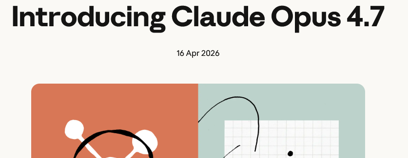 2026年Claude Opus 4.7发布：更强能力，自我纠错，越来越不需要人类干预了