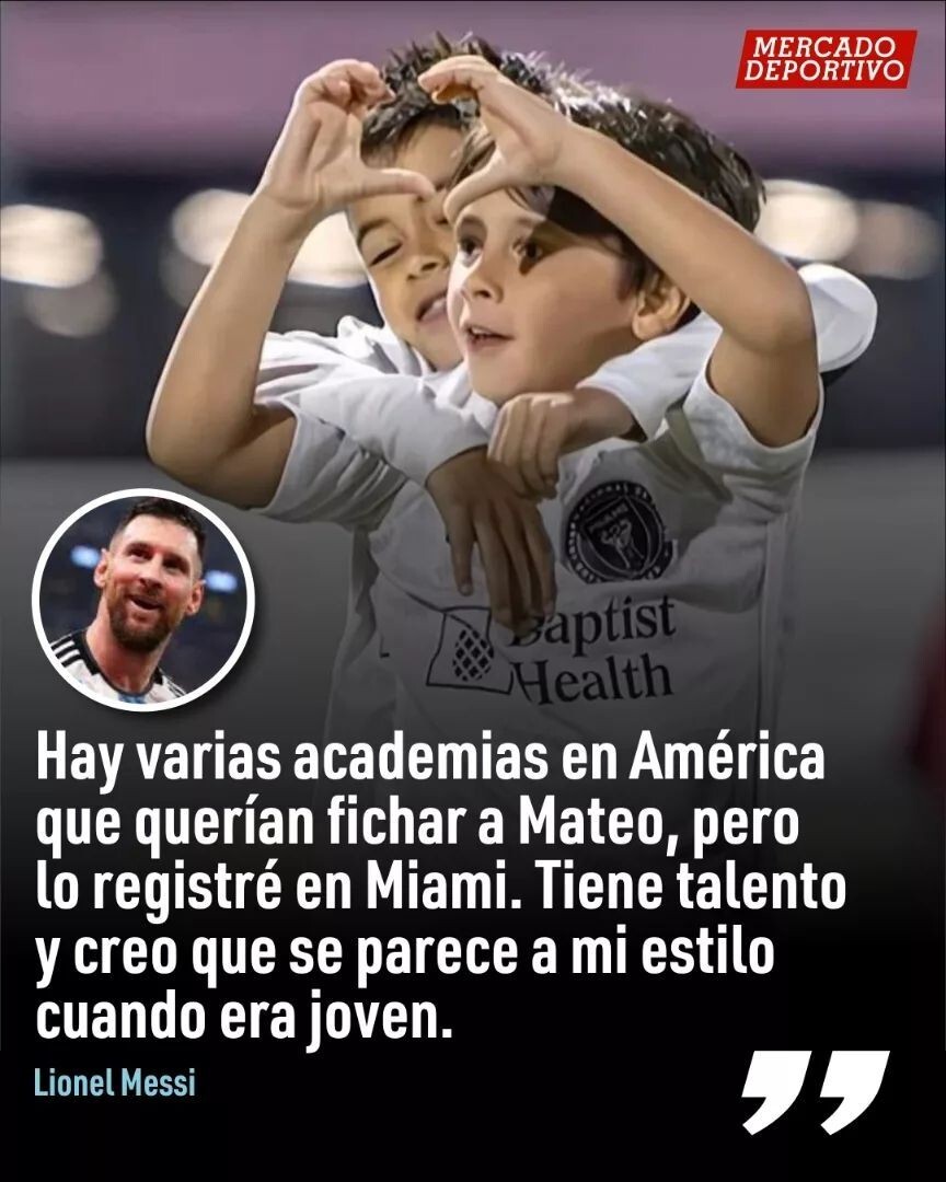 说儿子马特奥已在迈阿密青训队注册梅西我没说过