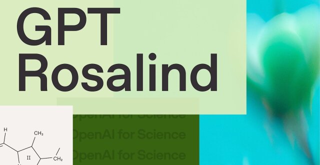 挑战谷歌：OpenAI推出生物学专用AI模型GPT-Rosalind缩略图